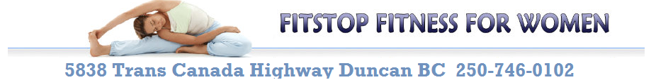 Fit Stop Fitness For Women Duncan BC Canada